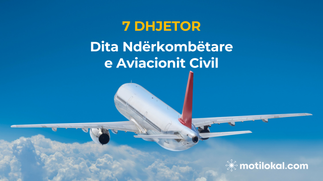 Sot është Dita Ndërkombëtare e Aviacionit Civil