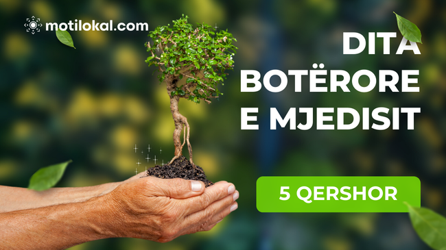 Dita Botërore e Mjedisit: Toka jonë, e ardhmja jonë