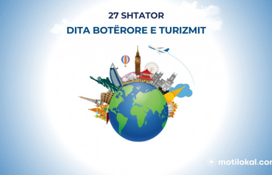 Dita Botërore e Turizmit: Turizmi si mjet për paqe dhe bashkëpunim