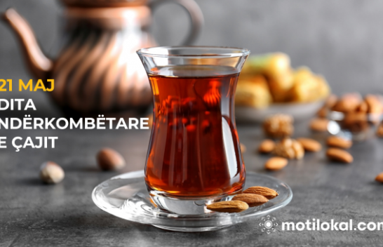 Çaji, më shumë se një pije – Është dita e tij sot!