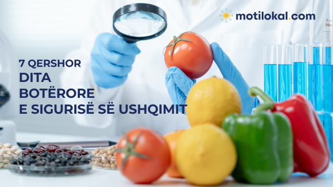Sot shënohet Dita Botërore e Sigurisë Ushqimore