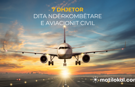 Sot në gjithë botën shënohet Dita Ndërkombëtare e Aviacionit Civil