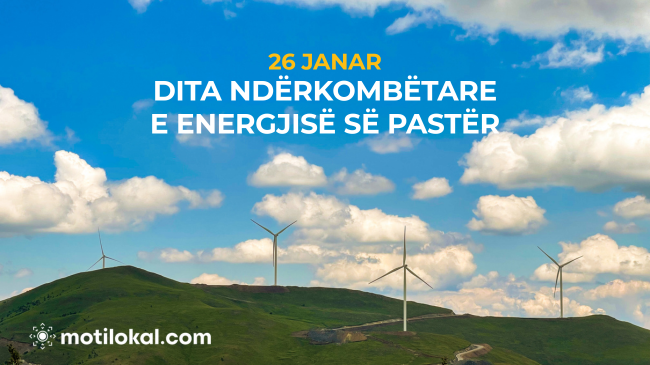 Sot shënohet Dita Ndërkombëtare e Energjisë së Pastër