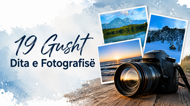 19 Gusht – Dita Botërore e Fotografisë: Kur një çast bëhet kujtim